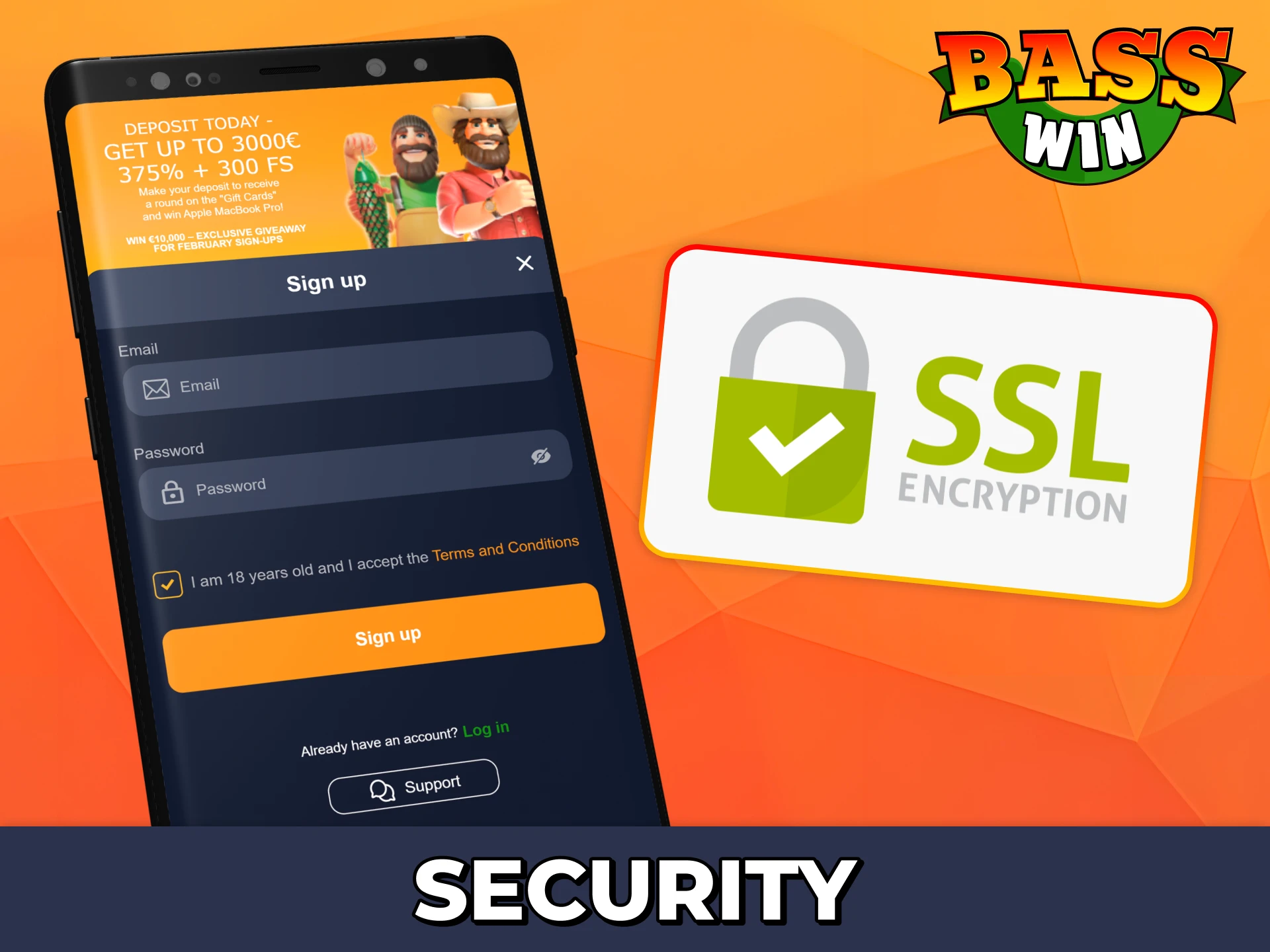 Kepp your account and payments safe with Bass Win encryption.