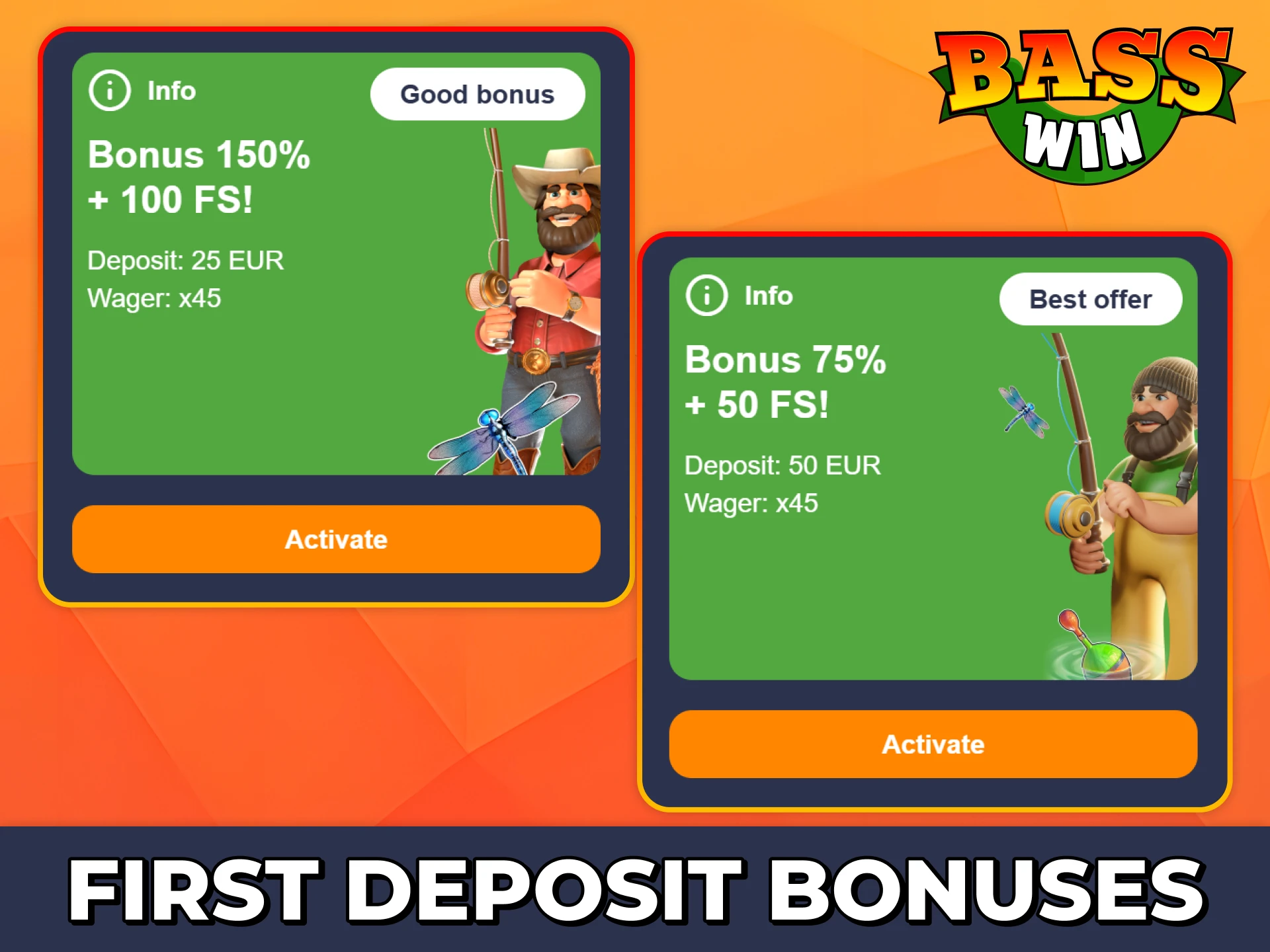 Use welcome deposit bonuses for your Bass Win gambling.