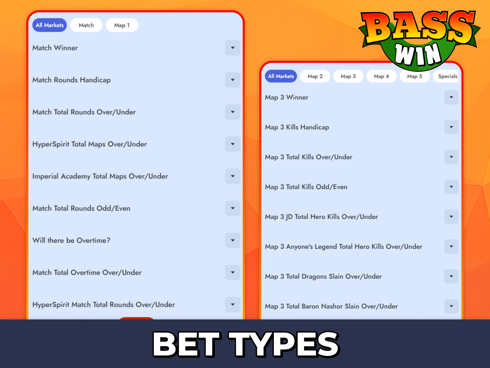 Make different types of bets to enlarge your winnings at Bass Win esports.